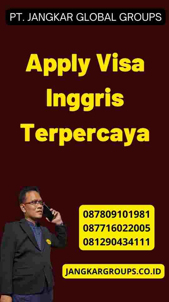 Apply Visa Inggris Terpercaya