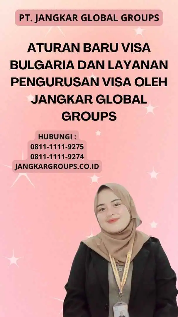 Aturan Baru Visa Bulgaria Dan Layanan Pengurusan Visa oleh Jangkar Global Groups