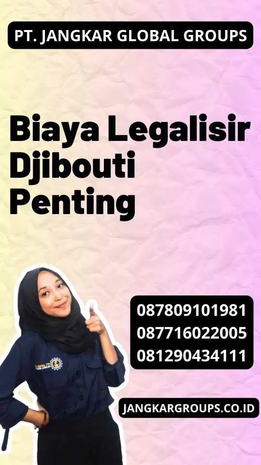 Biaya Legalisir Djibouti Penting