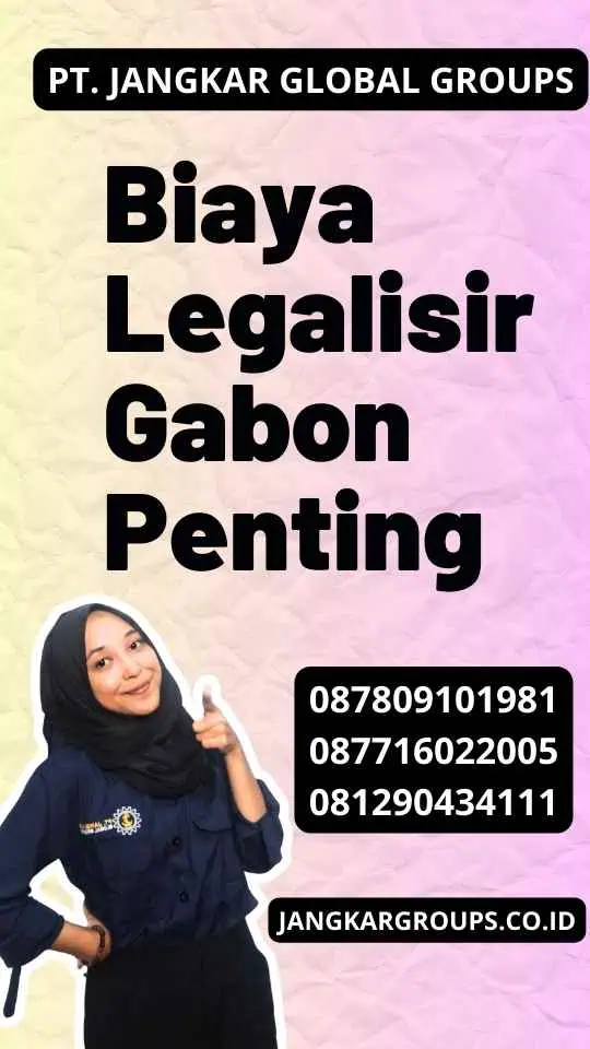 Biaya Legalisir Gabon Penting