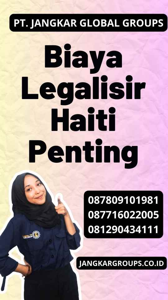 Biaya Legalisir Haiti Penting