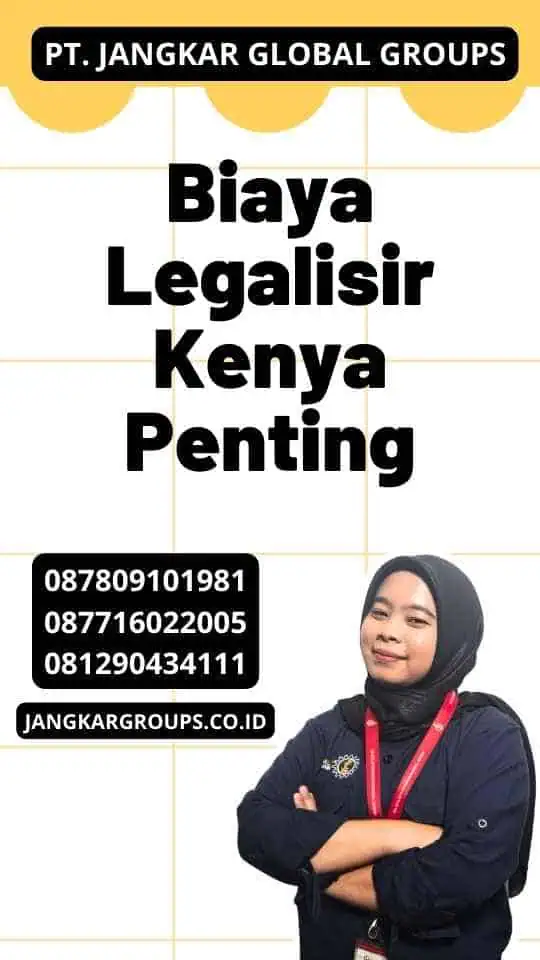 Biaya Legalisir Kenya Penting