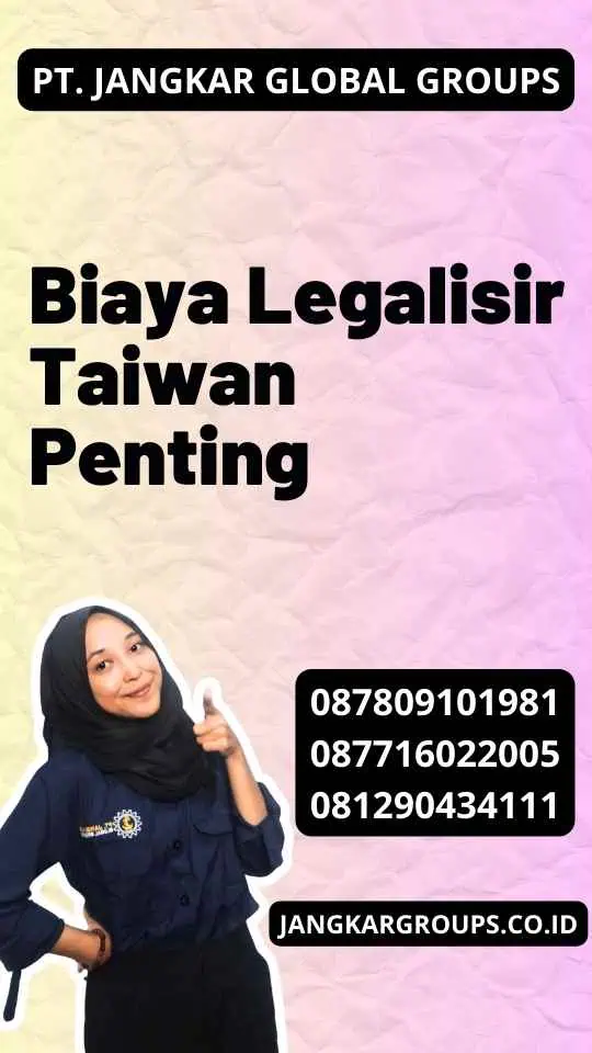 Biaya Legalisir Taiwan Penting