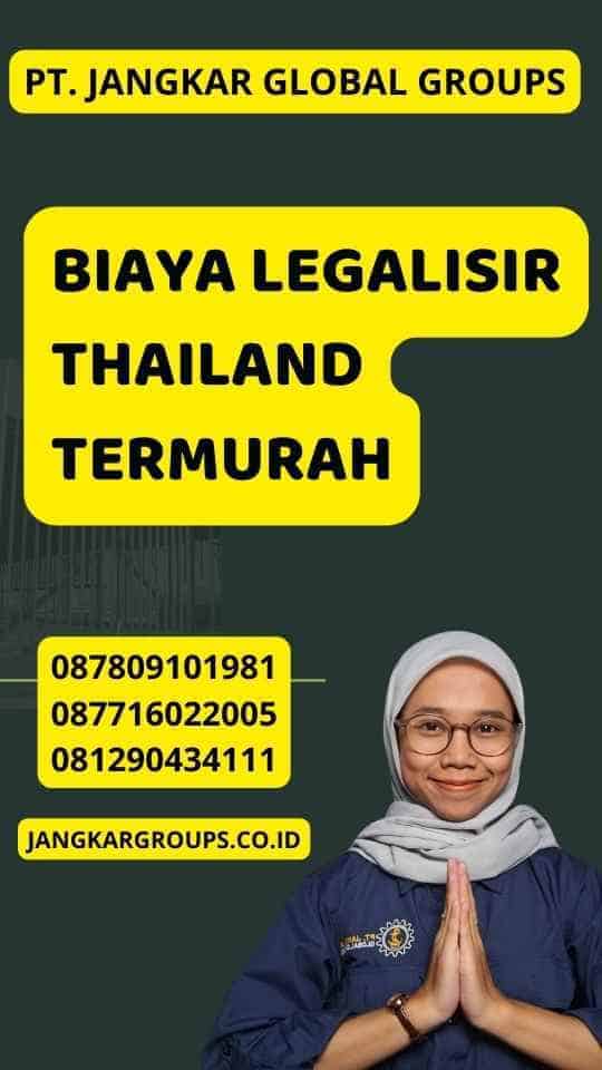 Biaya Legalisir Thailand Termurah