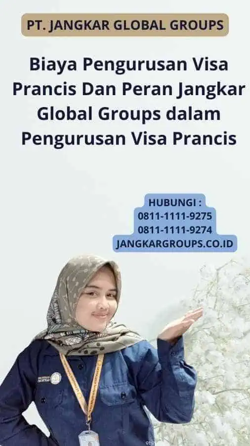 Biaya Pengurusan Visa Prancis Dan Peran Jangkar Global Groups dalam Pengurusan Visa Prancis