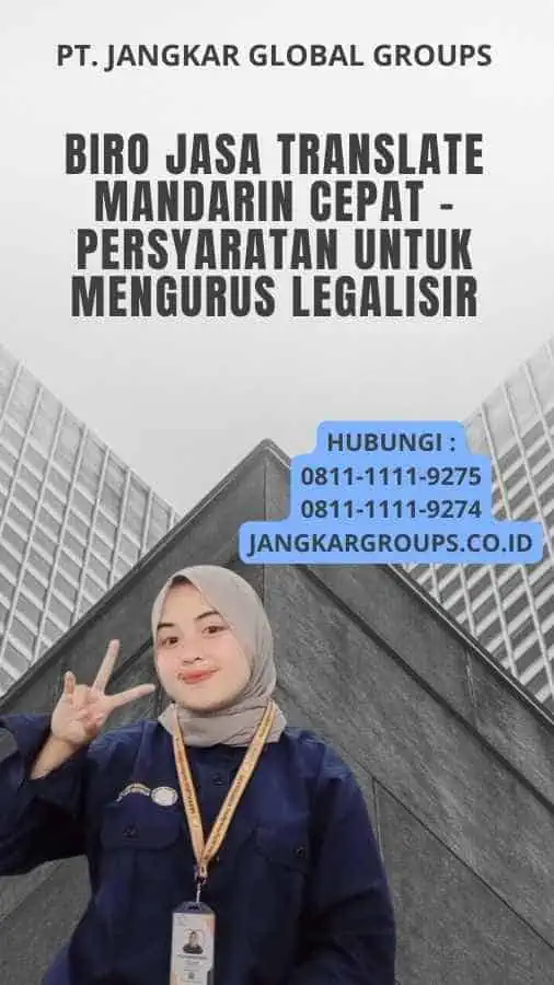 Biro Jasa Translate Mandarin Cepat - Persyaratan untuk Mengurus Legalisir