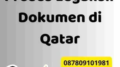 Langkah Mudah Proses Legalisir Dokumen di Qatar