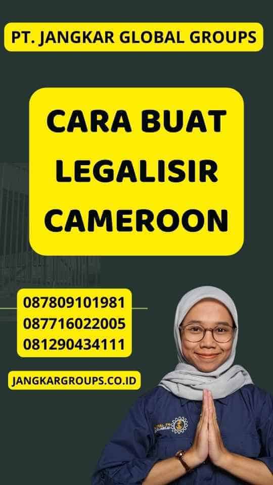 Cara Buat Legalisir Cameroon