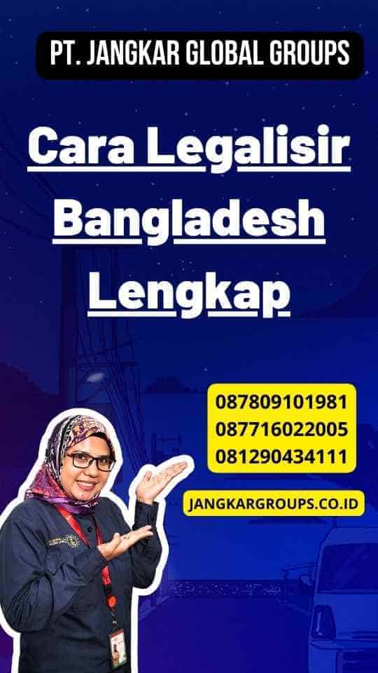 Cara Legalisir Bangladesh Lengkap