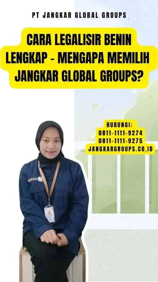 Cara Legalisir Benin Lengkap - Mengapa Memilih Jangkar Global Groups