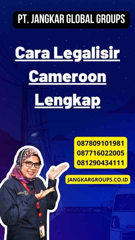 Cara Legalisir Cameroon Lengkap