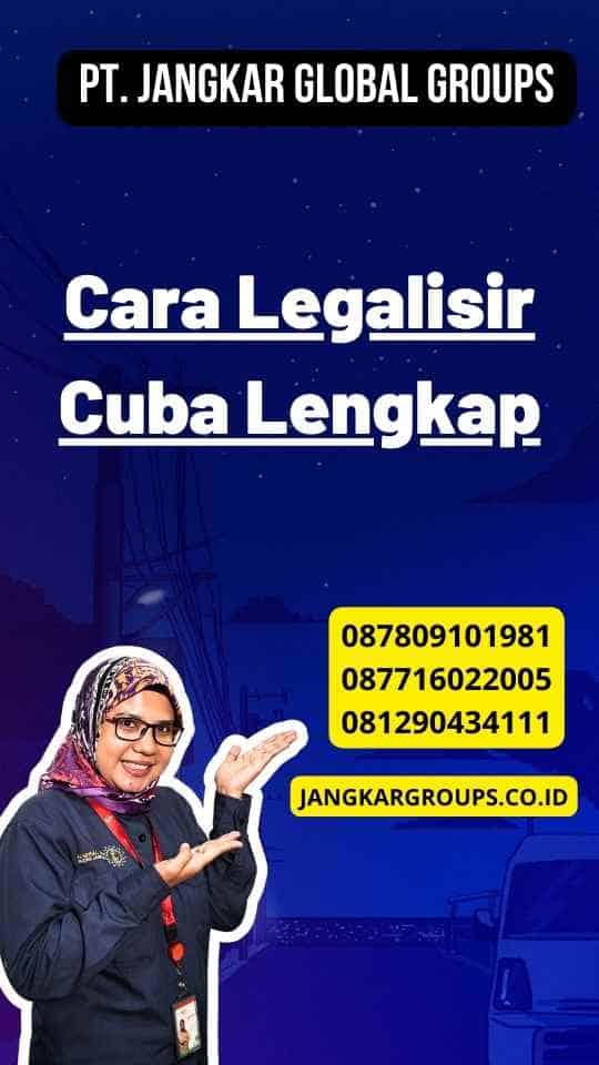 Cara Legalisir Cuba Lengkap