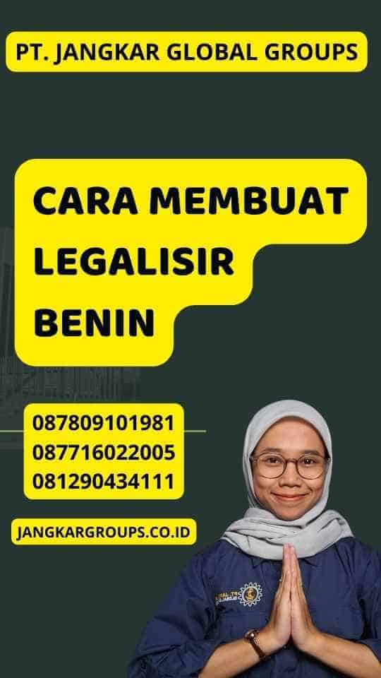 Cara Membuat Legalisir Benin