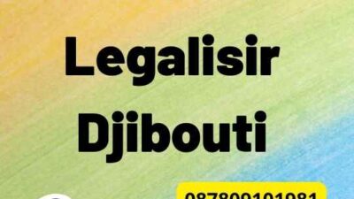 Cara Membuat Legalisir Djibouti