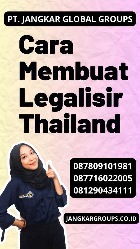 Cara Membuat Legalisir Thailand