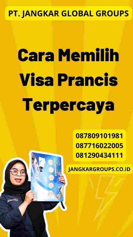 Cara Memilih Visa Prancis Terpercaya