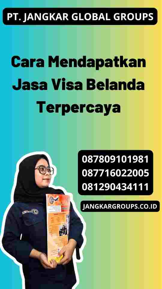 Cara Mendapatkan Jasa Visa Belanda Terpercaya