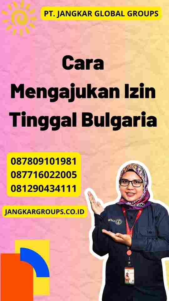 Cara Mengajukan Izin Tinggal Bulgaria