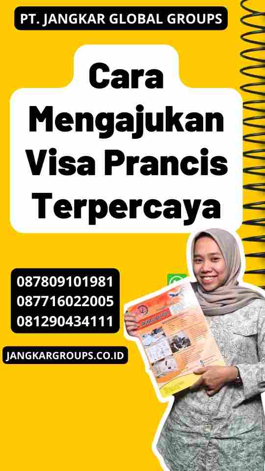 Cara Mengajukan Visa Prancis Terpercaya