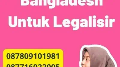 Dokumen Bangladesh Untuk Legalisir