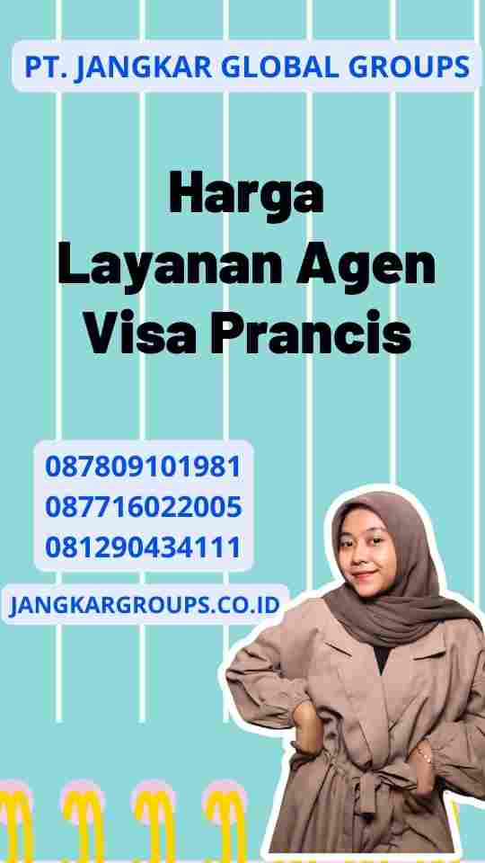 Harga Layanan Agen Visa Prancis