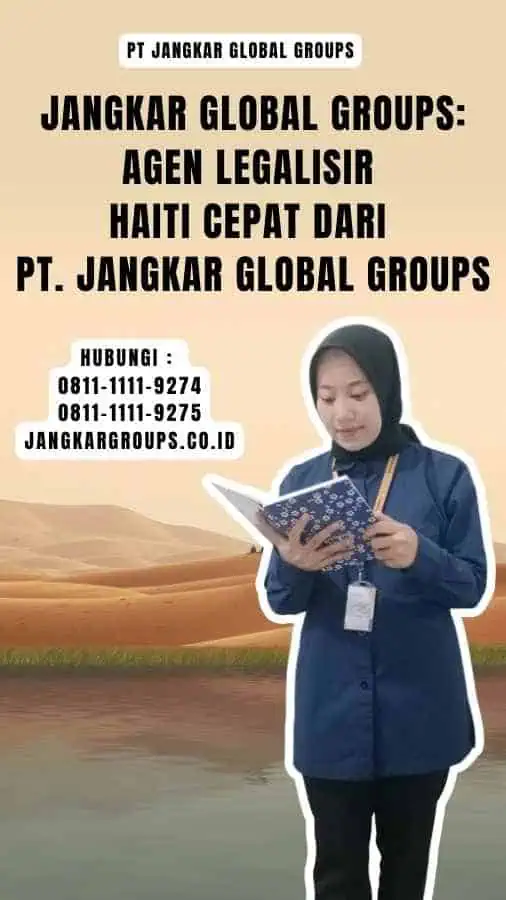 Jangkar Global Groups Agen Legalisir Haiti Cepat dari PT. Jangkar Global Groups