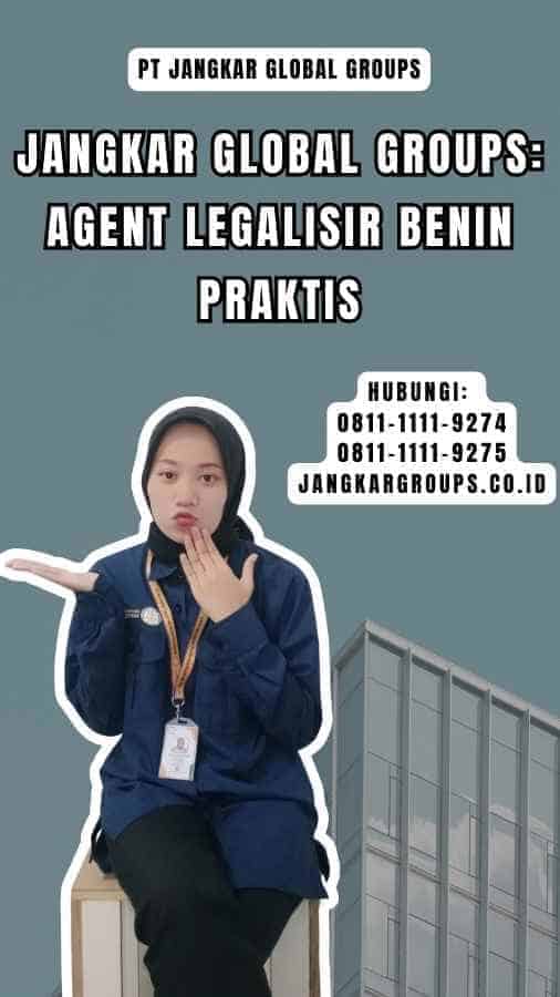 Jangkar Global Groups Agent Legalisir Benin Praktis