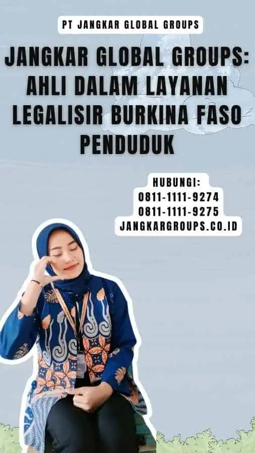 Jangkar Global Groups Ahli dalam Layanan Legalisir Burkina Faso Penduduk