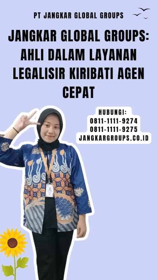 Jangkar Global Groups Ahli dalam Layanan Legalisir Kiribati Agen Cepat