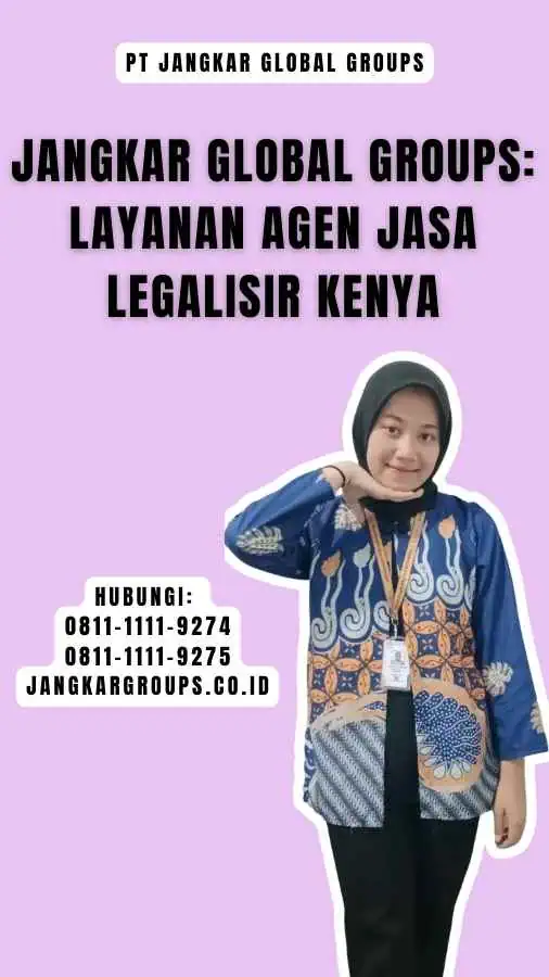 Jangkar Global Groups Layanan Agen Jasa Legalisir Kenya