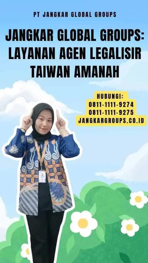 Jangkar Global Groups Layanan Agen Legalisir Taiwan Amanah