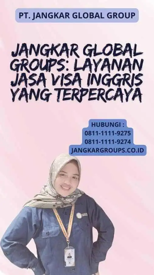 Jangkar Global Groups: Layanan Jasa Visa Inggris yang Terpercaya