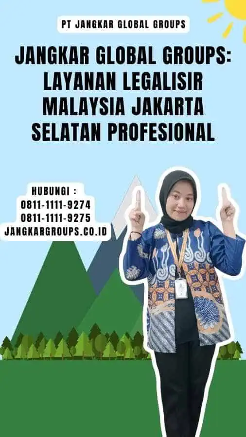 Jangkar Global Groups Layanan Legalisir Malaysia Jakarta Selatan Profesional