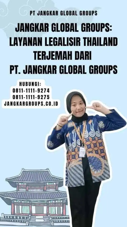 Jangkar Global Groups Layanan Legalisir Thailand Terjemah dari PT. Jangkar Global Groups