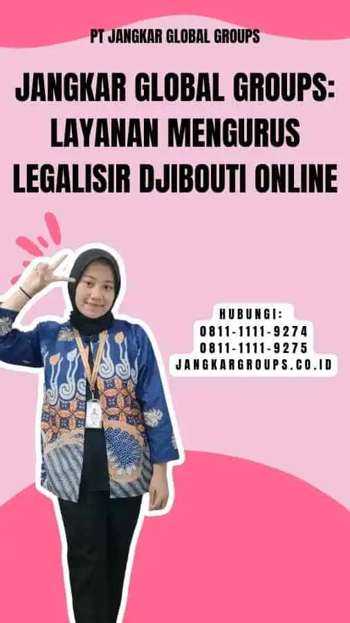 Jangkar Global Groups Layanan Mengurus Legalisir Djibouti Online