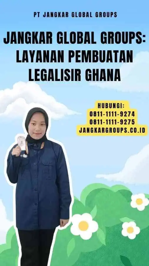 Jangkar Global Groups Layanan Pembuatan Legalisir Ghana