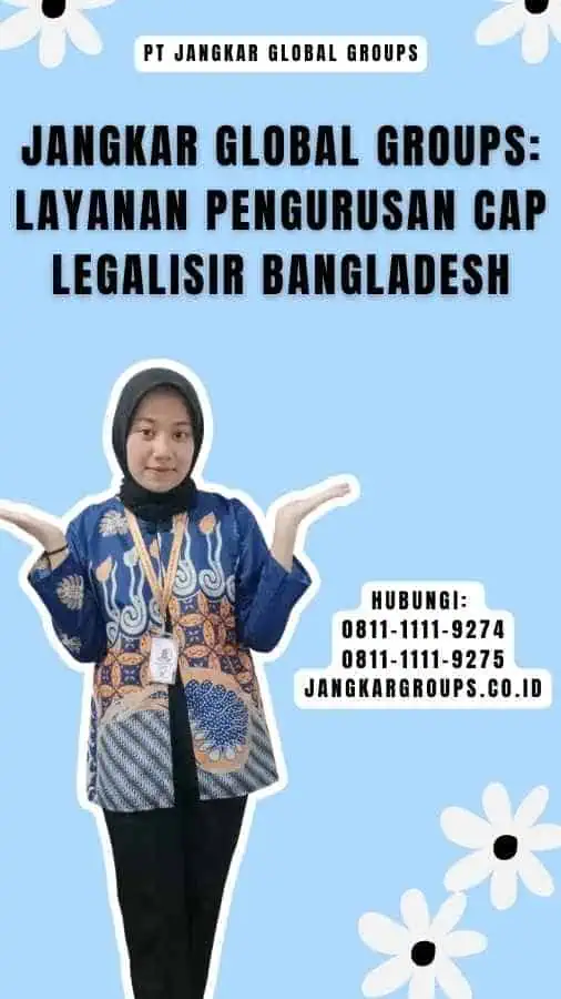 Jangkar Global Groups Layanan Pengurusan Cap Legalisir Bangladesh