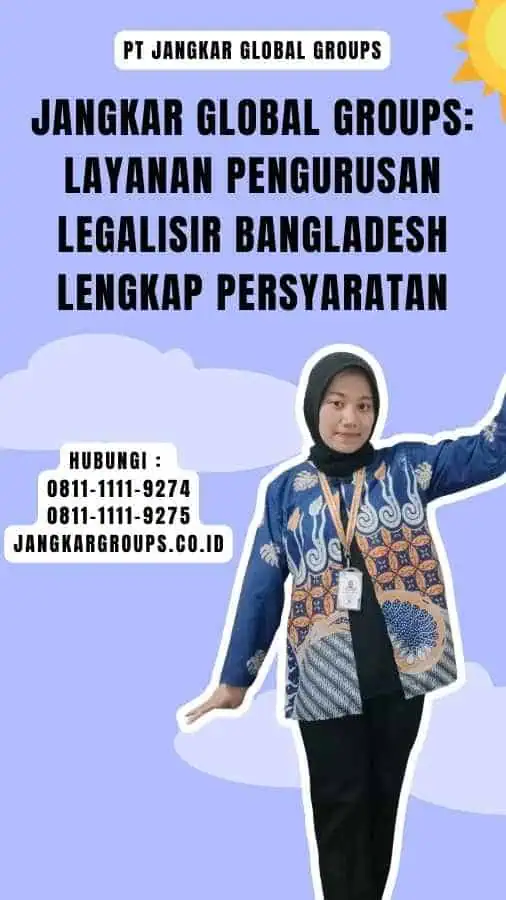 Jangkar Global Groups Layanan Pengurusan Legalisir Bangladesh Lengkap Persyaratan