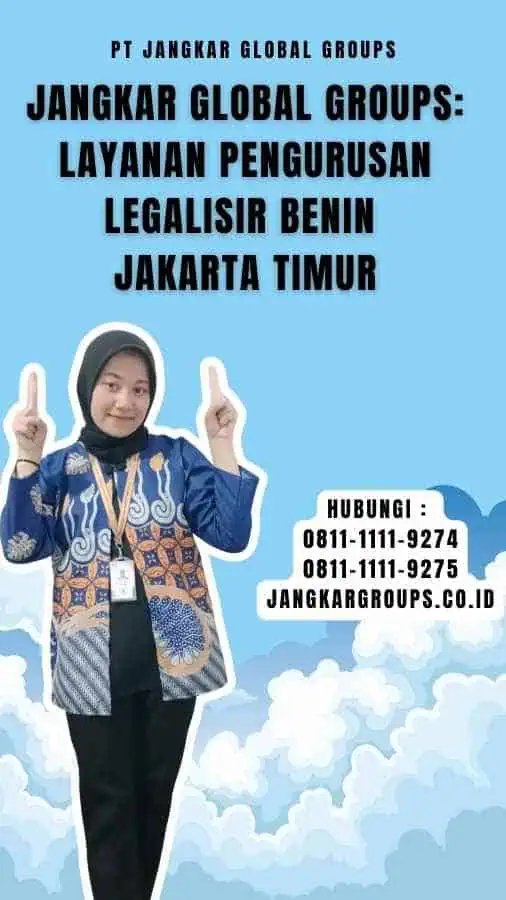 Jangkar Global Groups Layanan Pengurusan Legalisir Benin Jakarta Timur