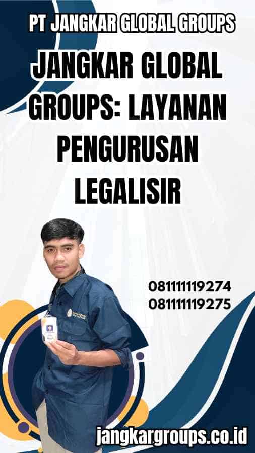 Jangkar Global Groups Layanan Pengurusan Legalisir - Legalisir Thailand Contoh Mudahkan