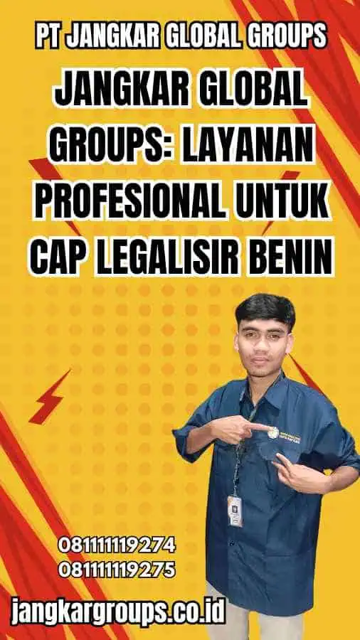 Jangkar Global Groups: Layanan Profesional untuk Cap Legalisir Benin