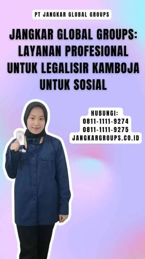 Jangkar Global Groups Layanan Profesional untuk Legalisir Kamboja untuk Sosial