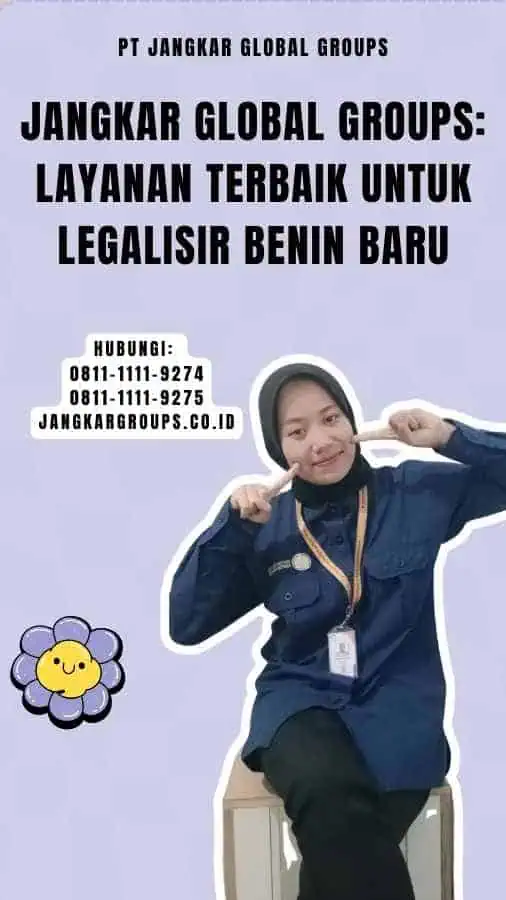 Jangkar Global Groups Layanan Terbaik untuk Legalisir Benin Baru