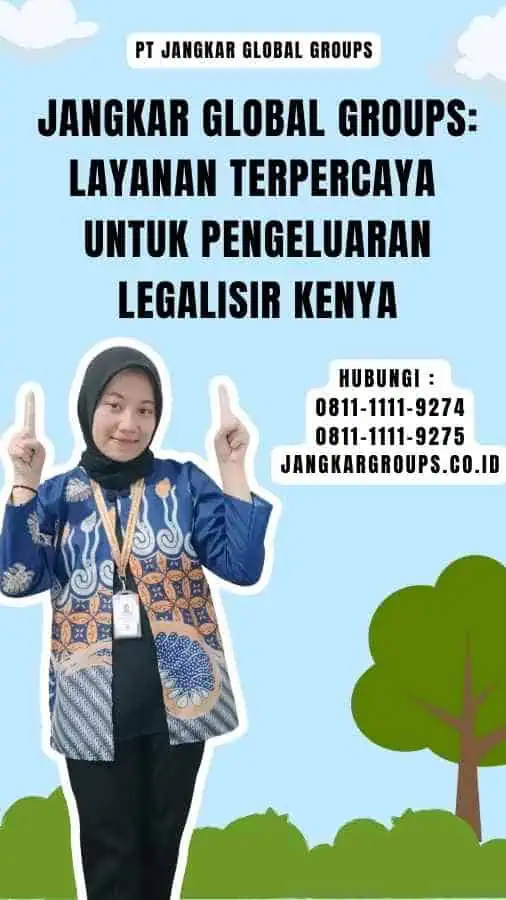 Jangkar Global Groups Layanan Terpercaya untuk Pengeluaran Legalisir Kenya