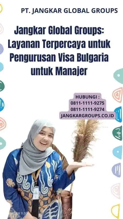 Jangkar Global Groups: Layanan Terpercaya untuk Pengurusan Visa Bulgaria untuk Manajer