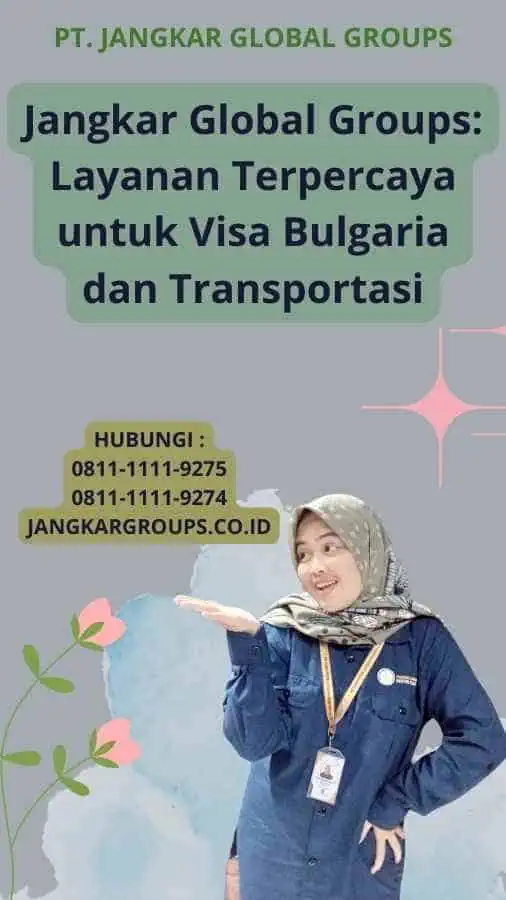 Jangkar Global Groups: Layanan Terpercaya untuk Visa Bulgaria dan Transportasi