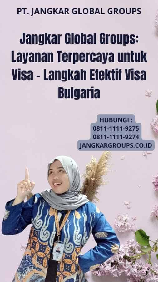 Jangkar Global Groups: Layanan Terpercaya untuk Visa - Langkah Efektif Visa Bulgaria