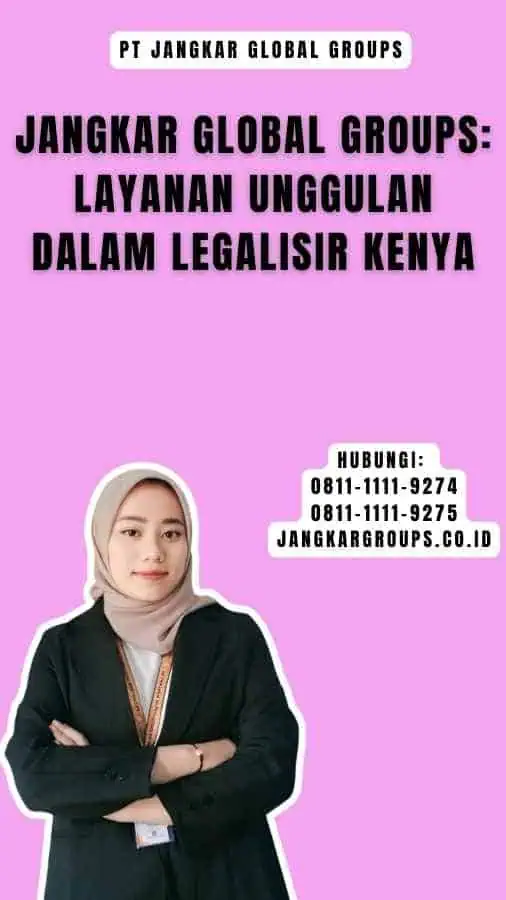 Jangkar Global Groups Layanan Unggulan dalam Legalisir Kenya