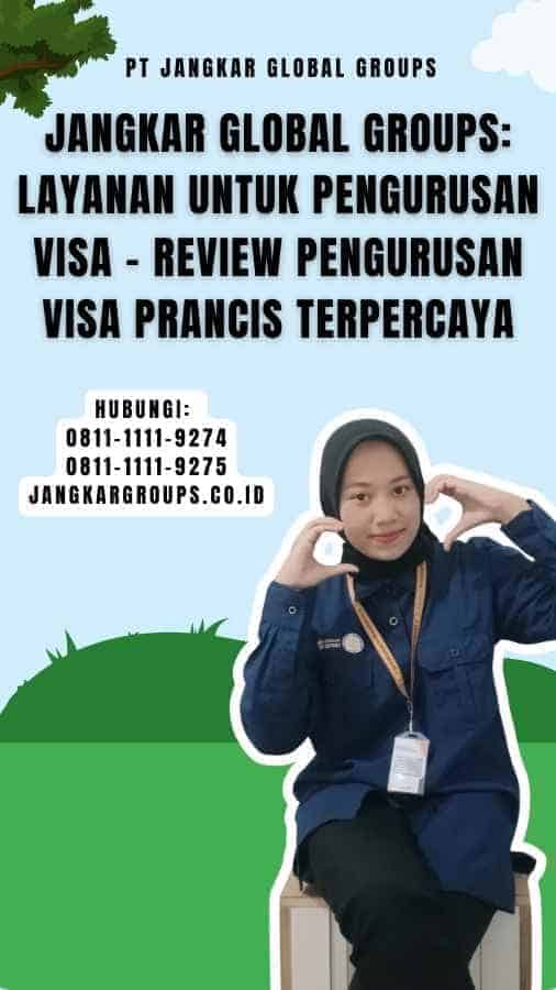 Jangkar Global Groups Layanan untuk Pengurusan Visa - Review Pengurusan Visa Prancis Terpercaya