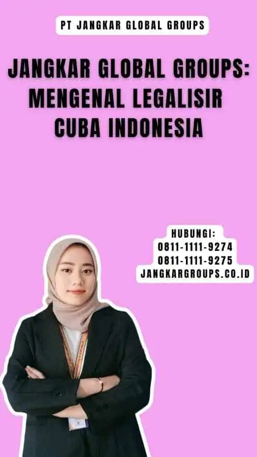 Jangkar Global Groups Mengenal Legalisir Cuba Indonesia